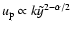 $u_{\rm p}\propto k\tilde y^{2-\alpha/2}$