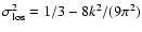 $\sigma_{\rm los}^2=1/3 -8k^2/(9\pi^2)$