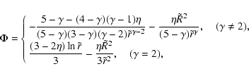 \begin{displaymath}\Phi=\cases{
\displaystyle{-{5-\gamma -(4-\gamma)(\gamma-1)\...
...r 3}-
{\eta\tilde R^2\over 3\tilde r^2},\quad (\gamma =2)},
}
\end{displaymath}