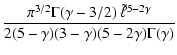 $\displaystyle {\pi^{3/2}\Gamma (\gamma -3/2)~\tilde\ell^{5-2\gamma}\over
2(5-\gamma)(3-\gamma)(5-2\gamma)\Gamma (\gamma)}$