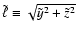 $\tilde\ell\equiv\sqrt{\tilde y^2 +\tilde z^2}$