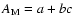$A_{\rm M}= a +bc$