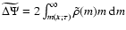 $\widetilde{\Delta\Psi}
=2\int_{m({\vec x};\tau)}^{\infty}\tilde\rho(m)m\;{\rm d}m$