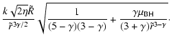 $\displaystyle {k\sqrt{2\eta}\tilde R\over\tilde r^{3\gamma /2}}
\sqrt{
{1\over(...
...amma)(3-\gamma)}+
{\gamma\mu_{\rm BH}\over (3+\gamma)\tilde r^{3-\gamma}}}\cdot$