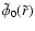 $\tilde\phi_0(\tilde r)$