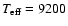 $T_{\rm eff} = 9200$