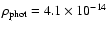 $\rho _{\rm phot} = 4.1 \times 10^{-14}$