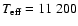 $T_{\rm eff} =11~200$