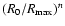 $(R_0/R_{\rm max})^n$