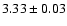 $3.33 \pm 0.03$
