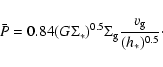 \begin{displaymath}\bar{P} = 0.84 (G \Sigma_*)^{0.5}\Sigma_{\rm g} \frac {v_{\rm g}} {(h_*)^{0.5}}\cdot
\end{displaymath}