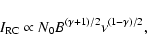 \begin{displaymath}I_{\rm RC} \propto N_0 B^{(\gamma +1)/2} \nu^{(1-\gamma)/2},
\end{displaymath}