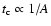 $t_{\rm c} \propto 1/A$