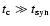 $t_{\rm c}\gg t_{\rm syn}$