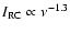 $I_{\rm RC}\propto \nu^{-1.3}$
