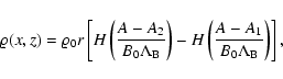 \begin{displaymath}\varrho(x,z)=\varrho_{0}r
\left[
H\left(\frac{A-A_{2}}{B_{0}\...
...)-H\left(\frac{A-A_{1}}{B_{0}\Lambda_{\rm B}}\right)
\right] ,
\end{displaymath}