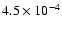 $4.5 \times10^{-4}$
