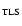 $_{{\rm TLS}}$