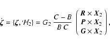 \begin{displaymath}
\dot{\vec{\zeta}} = \{ \vec{\zeta}, \mathcal{H}_2\}
= G_2~...
...{X}_2 \\
\vec{G} \times \vec{X}_2 \\
\end{array}%
\right) ,
\end{displaymath}
