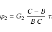 \begin{displaymath}
\varphi_2 = G_2~\frac{C-B}{B~C}~\tau.
\end{displaymath}