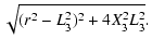$\displaystyle \sqrt{(r^2- L_3^2)^2+4 X_3^2 L_3^2}.$