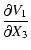 $\displaystyle \frac{\partial V_{1}}{\partial X_3}$