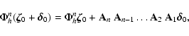 \begin{displaymath}
\Phi_h^n (\vec{\zeta}_0 + \vec{\delta}_0) = \Phi_h^n \vec{\...
... ~
{\bf A}_{n-1} \ldots {\bf A}_2 ~ {\bf A}_1 \vec{\delta}_0,
\end{displaymath}