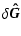 $\displaystyle \delta \vec{\hat{G}}$