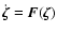 $\dot{\vec{\zeta}} = \vec{F}(\vec{\zeta})$