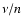$\nu/n$
