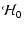 $\displaystyle \mathcal{H}_0$