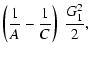 $\displaystyle \left( \frac{1}{A}-\frac{1}{C} \right)~\frac{G_1^2}{2},$