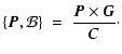$\displaystyle \{\vec{P},\mathcal{B}\} ~=~ \frac{\vec{P} \times \vec{G}}{C}\cdot$