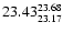 $\rm 23.43^{23.68}_{23.17}$