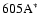$\rm 605A^{\ast}$