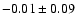 $-0.01\pm0.09$