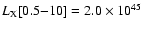 $L_{\rm X} [0.5{-}10]=2.0 \times 10^{45}$