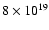 $8 \times 10^{19}$