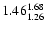 $\rm 1.46^{1.68}_{1.26}$