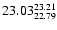 $\rm 23.03^{23.21}_{22.79}$