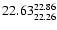$\rm 22.63^{22.86}_{22.26}$