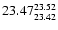 $\rm 23.47^{23.52}_{23.42}$