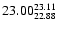 $\rm 23.00^{23.11}_{22.88}$
