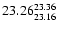 $\rm 23.26^{23.36}_{23.16}$