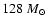 $128~{M}_{\odot}$
