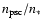 $n_{\rm psc}/n_*$