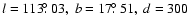$l=113\hbox{$.\!\!^\circ$ }03,\ b=17\hbox{$.\!\!^\circ$ }51,\ d=300$