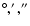 $^\circ,',''$