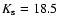 $K_{\rm s}=18.5$