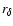 $r_{\delta}$